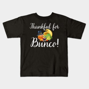 Thankful for Bunco Thanksgiving Game Night Kids T-Shirt